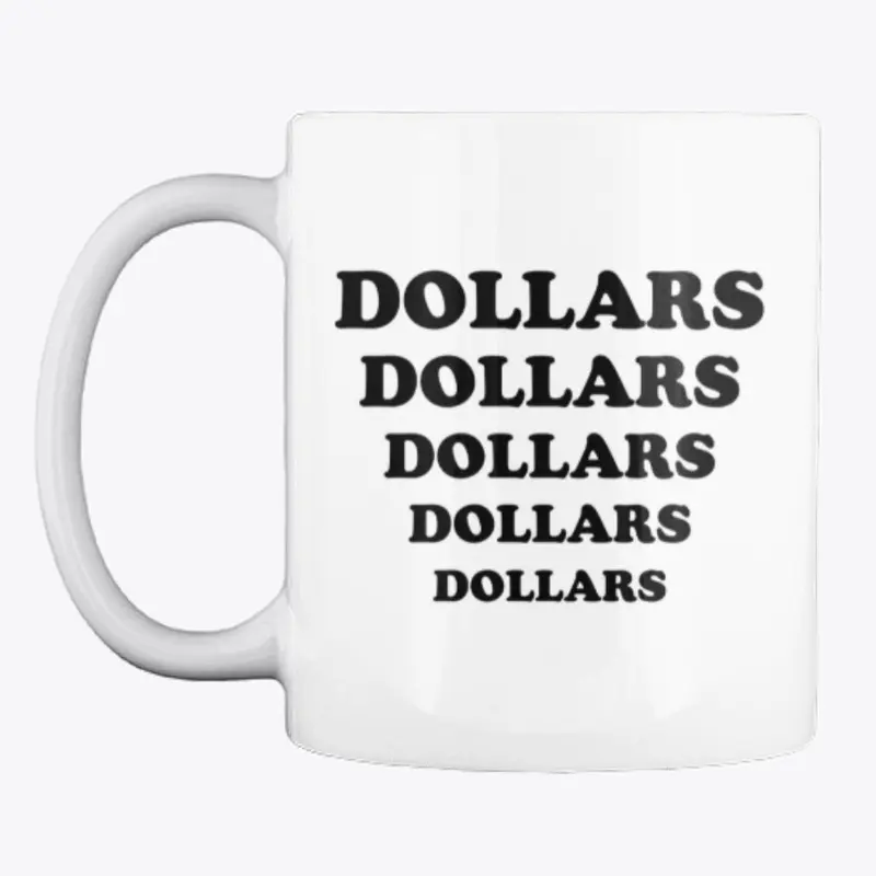 Dollars Dollars Dollars