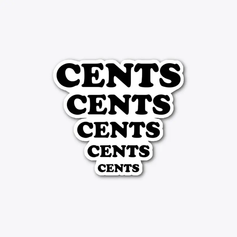 Cents Cents Cents