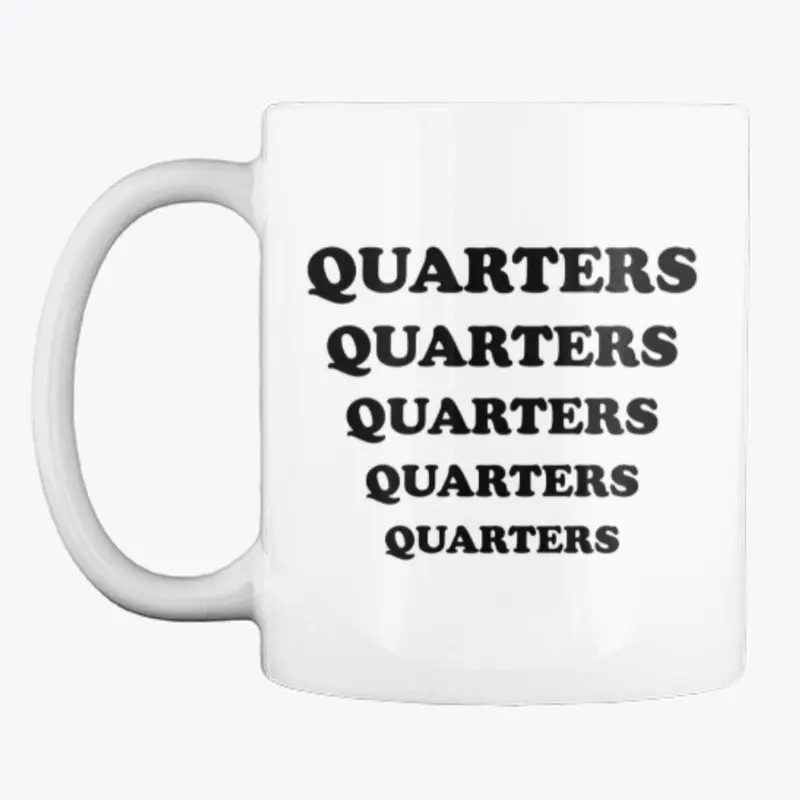 Quarters Quarters Quarters