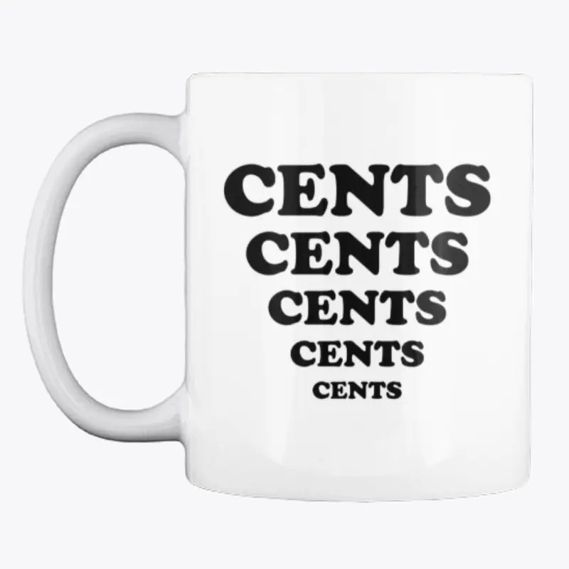 Cents Cents Cents